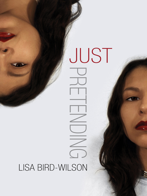 Title details for Just Pretending by Lisa Bird-Wilson - Available